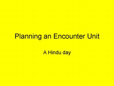 Planning an Encounter Unit