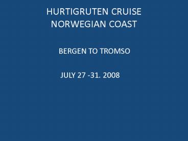 HURTIGRUTEN CRUISE NORWEGIAN COAST