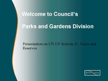 Welcome to Councils Parks and Gardens Division