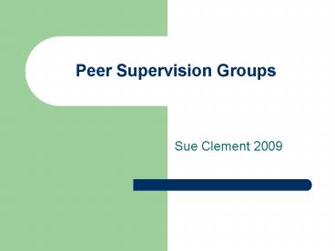 Peer Supervision Groups