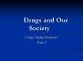 Drugs and Our Society PowerPoint PPT Presentation