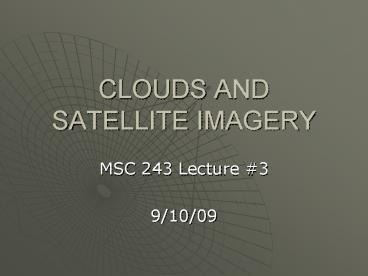 CLOUDS AND SATELLITE IMAGERY