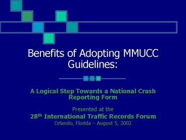 Benefits of Adopting MMUCC Guidelines: