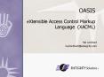 OASIS eXtensible Access Control Markup Language XACML PowerPoint PPT Presentation