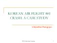 KOREAN AIR FLIGHT 801 CRASH: A CASE STUDY PowerPoint PPT Presentation