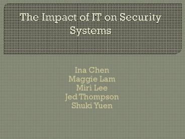 The Impact of IT on Security Systems