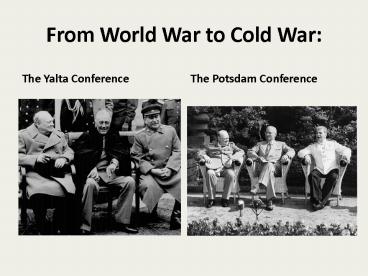 From World War to Cold War: