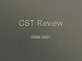 CST Review PowerPoint PPT Presentation