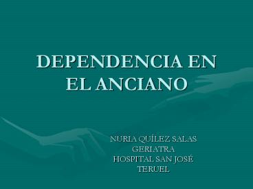 DEPENDENCIA EN EL ANCIANO
