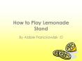 How to Play Lemonade Stand PowerPoint PPT Presentation