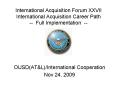 International Acquisition Forum XXVII International Acquisition Career Path Full Implementation PowerPoint PPT Presentation
