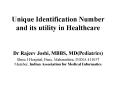 Unique Identification Number and its utility in Healthcare PowerPoint PPT Presentation