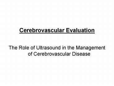 Cerebrovascular Evaluation