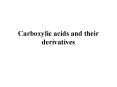 Carboxylic acids and their derivatives PowerPoint PPT Presentation