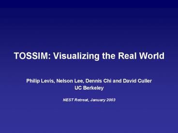 TOSSIM: Visualizing the Real World