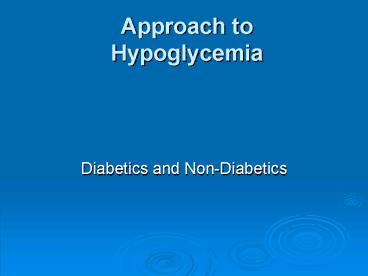 Approach to Hypoglycemia