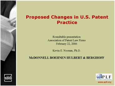 Proposed Changes in U'S' Patent Practice