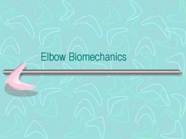Elbow Biomechanics