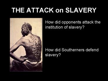 THE ATTACK on SLAVERY