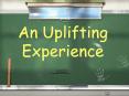 An Uplifting Experience PowerPoint PPT Presentation