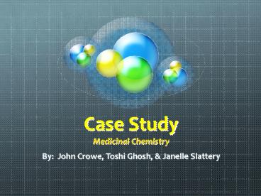 Case Study Medicinal Chemistry