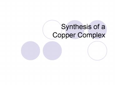 Synthesis of a Copper Complex