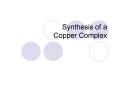 Synthesis of a Copper Complex PowerPoint PPT Presentation