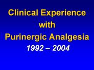 Clinical Experience with Purinergic Analgesia