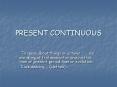 PRESENT CONTINUOUS PowerPoint PPT Presentation