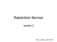 Resolution Service PowerPoint PPT Presentation