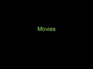 Movies