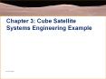Chapter 3: Cube Satellite Systems Engineering Example PowerPoint PPT Presentation