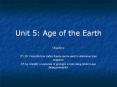 Unit 5: Age of the Earth PowerPoint PPT Presentation