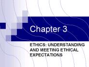 ETHICS: UNDERSTANDING AND MEETING ETHICAL EXPECTATIONS