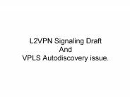 L2VPN Signaling Draft And VPLS Autodiscovery issue.