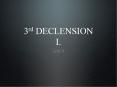 3rd DECLENSION I. PowerPoint PPT Presentation