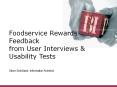 Foodservice%20Rewards%20Usability%20Study%20Results%20Report PowerPoint PPT Presentation