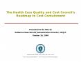 The Health Care Quality and Cost Councils Roadmap to Cost Containment PowerPoint PPT Presentation