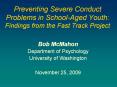 Preventing Severe Conduct Problems in School-Aged Youth: Findings from the Fast Track Project PowerPoint PPT Presentation