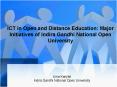 ICT in Open and Distance Education: Major Initiatives of Indira Gandhi National Open University PowerPoint PPT Presentation