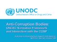 Anti-Corruption Bodies: UNCAC Normative Framework and Interaction with the COSP PowerPoint PPT Presentation