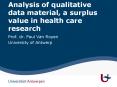 Analysis of qualitative data material, a surplus value in health care research PowerPoint PPT Presentation