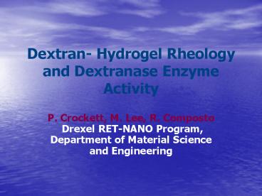 Dextran Hydrogel Rheology and Dextranase Enzyme Activity