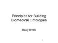 Principles for Building Biomedical Ontologies PowerPoint PPT Presentation