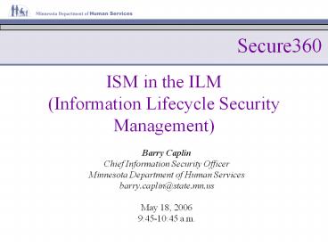 ISM in the ILM (Information Lifecycle Security Management)