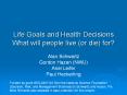 Life Goals and Health Decisions What will people live (or die) for? PowerPoint PPT Presentation