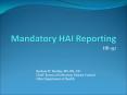 Mandatory HAI Reporting PowerPoint PPT Presentation