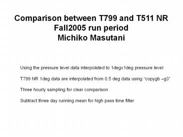 Comparison between T799 and T511 NR