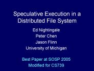 Speculative Execution in a Distributed File System