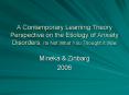 A Contemporary Learning Theory Perspective on the Etiology of Anxiety Disorders: Its Not What You Th PowerPoint PPT Presentation